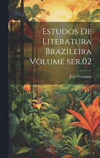 bokomslag Estudos de literatura brazileira Volume ser.02