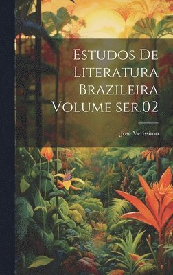 Estudos de literatura brazileira Volume ser.02 1