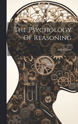 bokomslag The Psychology Of Reasoning