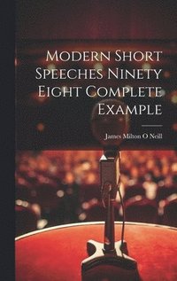 bokomslag Modern Short Speeches Ninety Eight Complete Example
