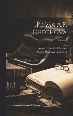 Pis'ma A.P. Chechova; Volume 3 1