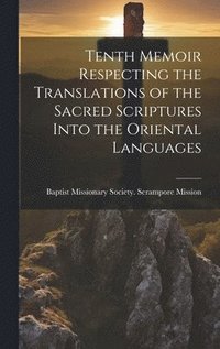 bokomslag Tenth Memoir Respecting the Translations of the Sacred Scriptures Into the Oriental Languages