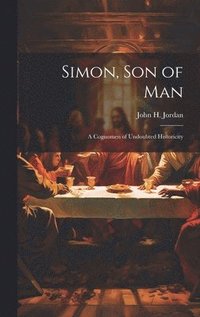 bokomslag Simon, son of man; a Cognomen of Undoubted Historicity
