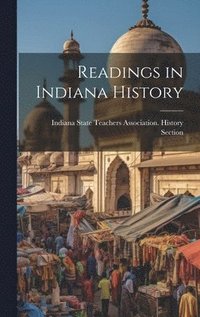 bokomslag Readings in Indiana History