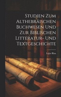 bokomslag Studien zum althebrischen Buchwesen und zur biblischen Litteratur- und Textgeschichte
