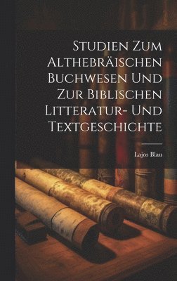 bokomslag Studien zum althebrischen Buchwesen und zur biblischen Litteratur- und Textgeschichte