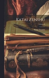 bokomslag Katai zenshu; Volume 8