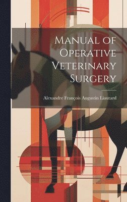 bokomslag Manual of Operative Veterinary Surgery
