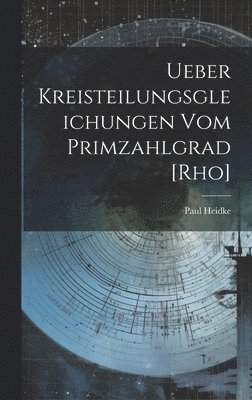 Ueber Kreisteilungsgleichungen Vom Primzahlgrad [Rho] 1