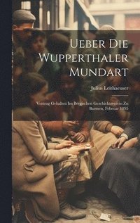 bokomslag Ueber Die Wupperthaler Mundart
