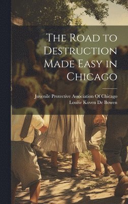 The Road to Destruction Made Easy in Chicago 1