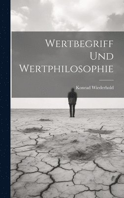 bokomslag Wertbegriff und wertphilosophie