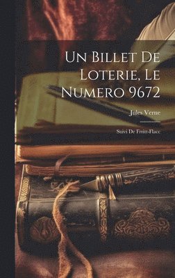 Un billet de loterie, le numero 9672; suivi de Frritt-Flacc 1