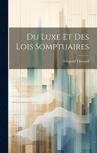 bokomslag Du Luxe Et Des Lois Somptuaires