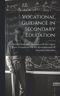 bokomslag Vocational Guidance in Secondary Education