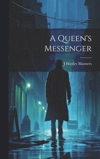 bokomslag A Queen's Messenger