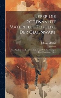 bokomslag Ueber die sogenannte Materielle Tendenz der Gegenwart