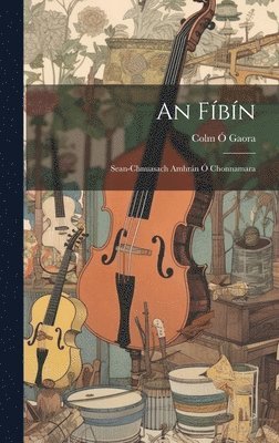 Colm Ó Gaora - Fíbín, Inbunden