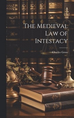 The Medieval Law of Intestacy 1