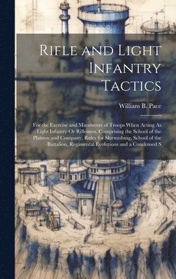 Rifle and Light Infantry Tactics 1