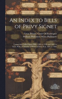 bokomslag An Index to Bills of Privy Signet