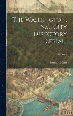 Washington, N.C. City Directory [serial]; Volume 1