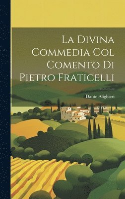 bokomslag La Divina Commedia Col Comento Di Pietro Fraticelli