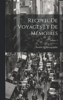 bokomslag Recueil De Voyages Et De Mmoires; Volume 4