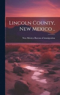 bokomslag Lincoln County, New Mexico ..