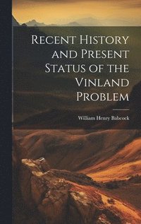 bokomslag Recent History and Present Status of the Vinland Problem