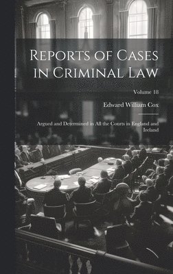 Reports of Cases in Criminal Law