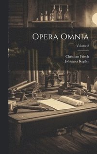 bokomslag Opera Omnia; Volume 2