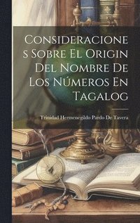 bokomslag Consideraciones Sobre El Origin Del Nombre De Los Nmeros En Tagalog