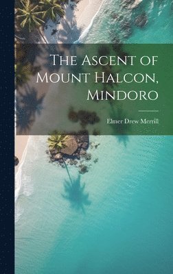 The Ascent of Mount Halcon, Mindoro 1