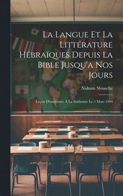 Langue Et La Littérature Hébraïques Depuis La Bible Jusqu'a Nos Jours