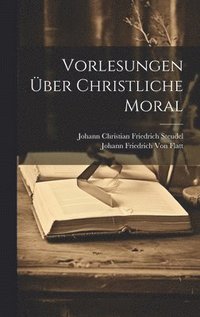 bokomslag Vorlesungen ber christliche Moral