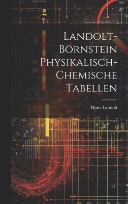 Landolt-Brnstein Physikalisch-Chemische Tabellen 1