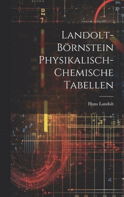 Landolt-Börnstein Physikalisch-Chemische Tabellen