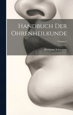 bokomslag Handbuch Der Ohrenheilkunde; Volume 2