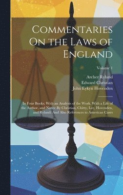 Edward Christian, Joseph Chitty, Thomas Lee - Commentaries On the Laws of England, Inbunden