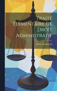 bokomslag Trait lmentaire De Droit Administratif