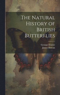 Natural History of British Butterflies