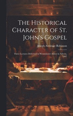 Historical Character of St. John's Gospel