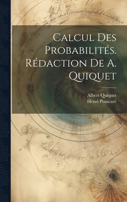 bokomslag Calcul des probabilits. Rdaction de A. Quiquet