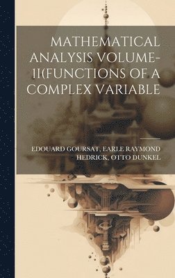 Mathematical Analysis Volume-1i(functions of a Complex Variable 1