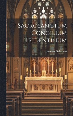 bokomslag Sacrosanctum Concilium Tridentinum