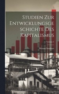 bokomslag Studien zur Entwicklungsgeschichte des Kapitalismus; Volume 1