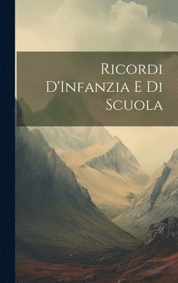 bokomslag Ricordi D'Infanzia E Di Scuola