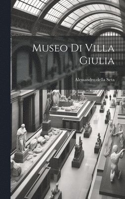 bokomslag Museo di Villa Giulia