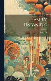 bokomslag Family Unionidæ